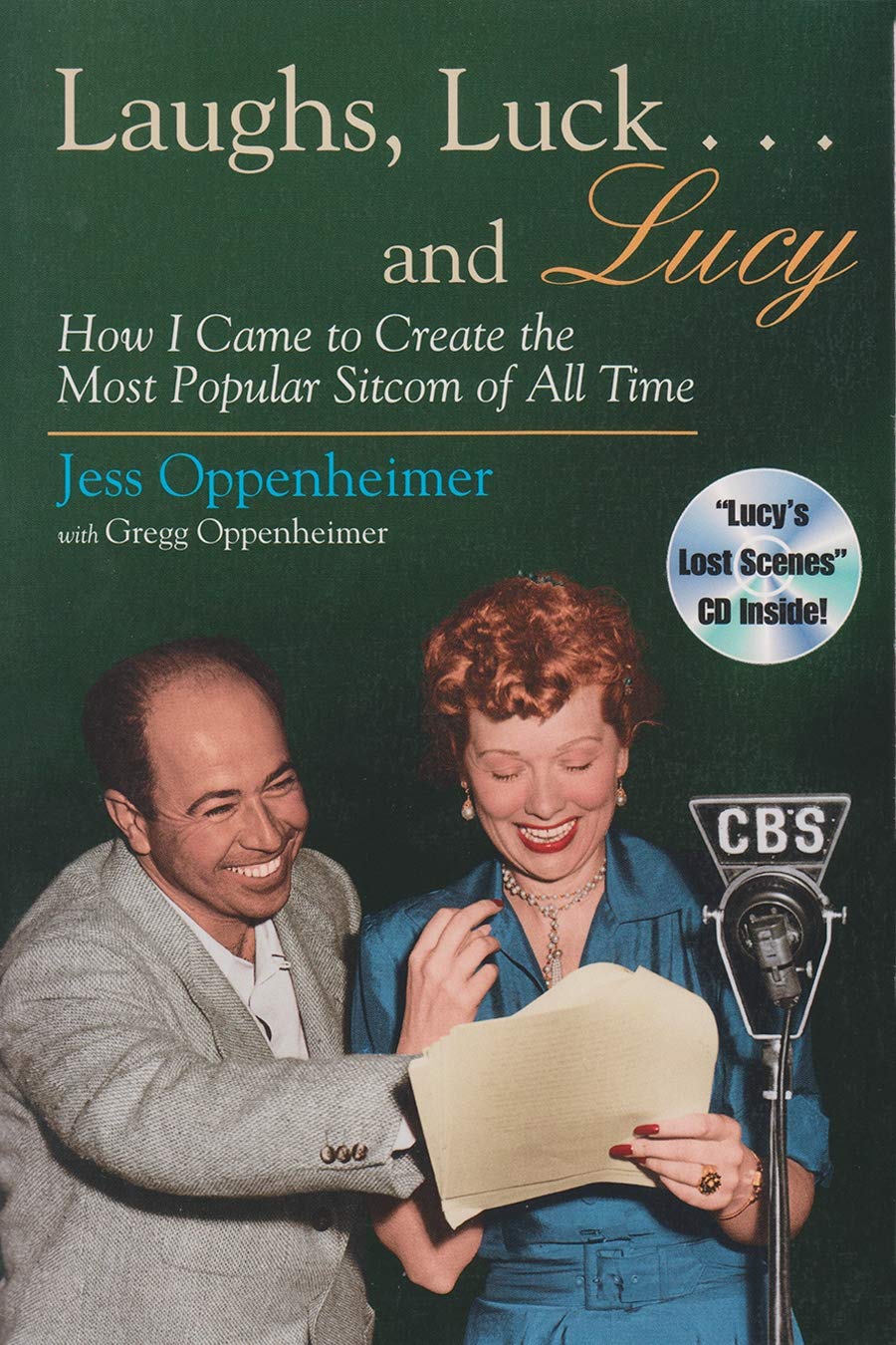 Laughs, Luck…and Lucy: How I Came To Create the Most Popular Sitcom of All Time, by Jess Oppenheimer and Gregg Oppenheimer (1999)